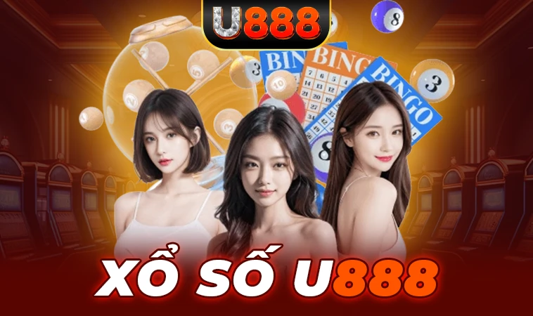Trải nghiệm chơi xổ số cực đã tại nhà cái U888